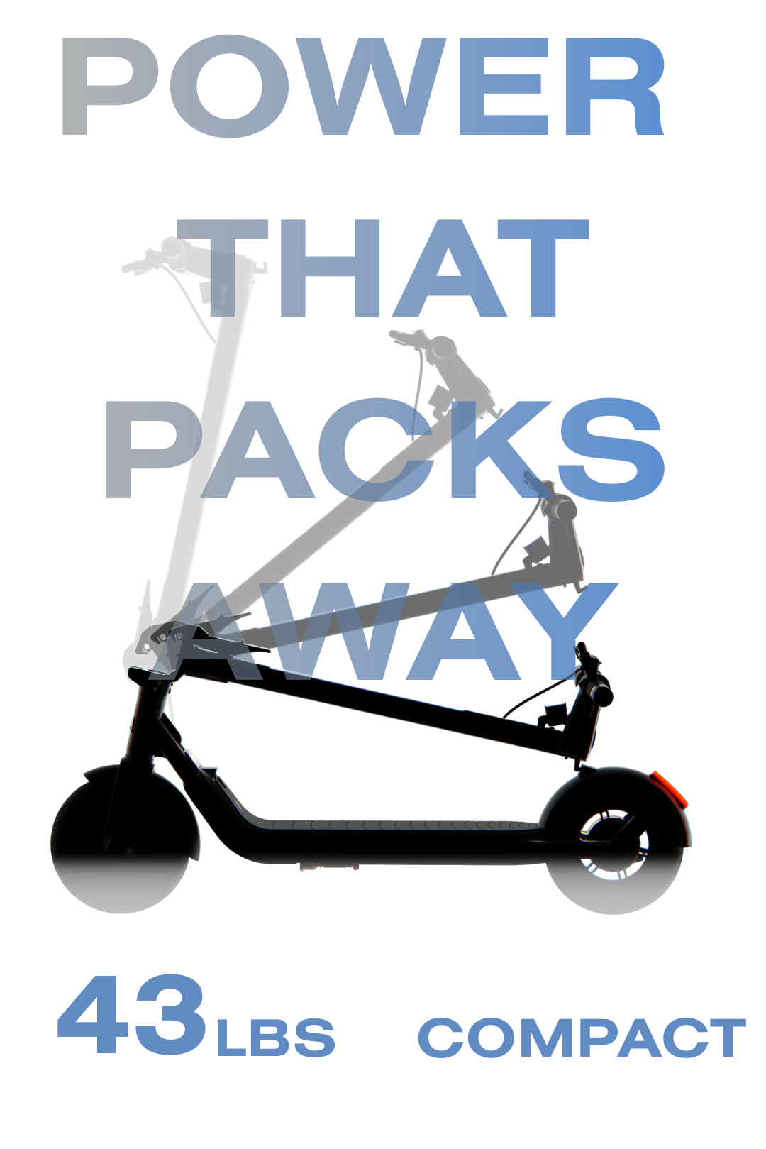 Compact scooter with text 'Power That Packs Away' and weight '43 lbs'.